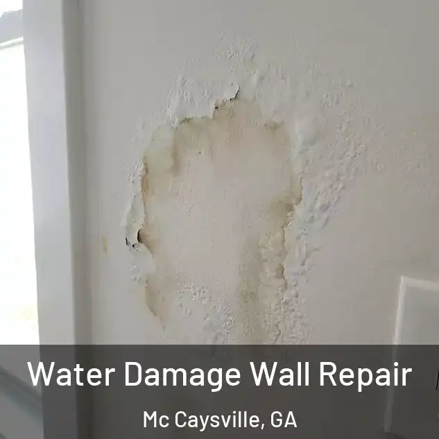  Water Damage Wall Repair Mc Caysville, GA