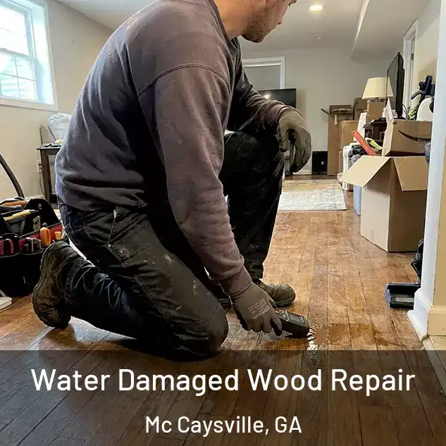  Water Damaged Wood Repair Mc Caysville, GA